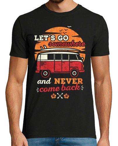Camiseta Let's Go Somewhere and Never Come Back - latostadora.com - Modalova