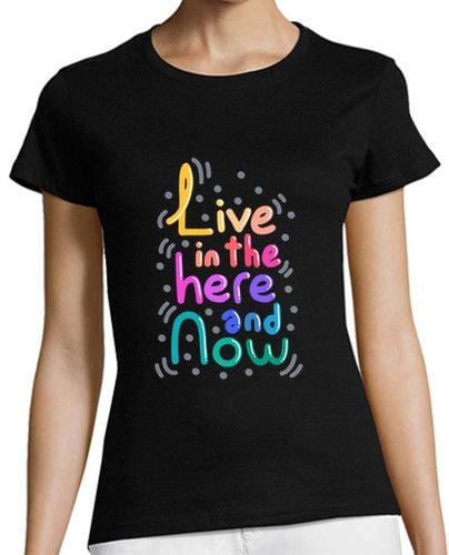 Camiseta Mujer Manga Corta Live In The Here And Now laTostadora - latostadora.com - Modalova