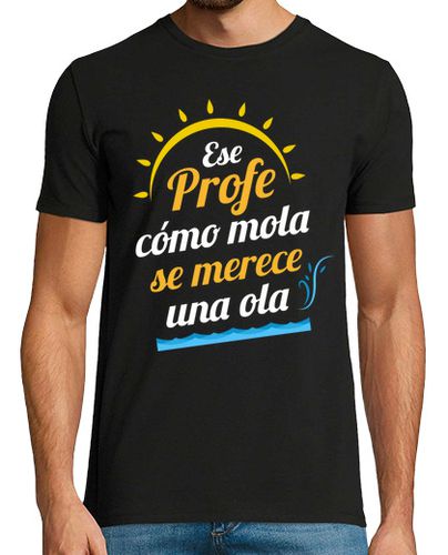 Camiseta Ese Profe Cómo Mola - latostadora.com - Modalova