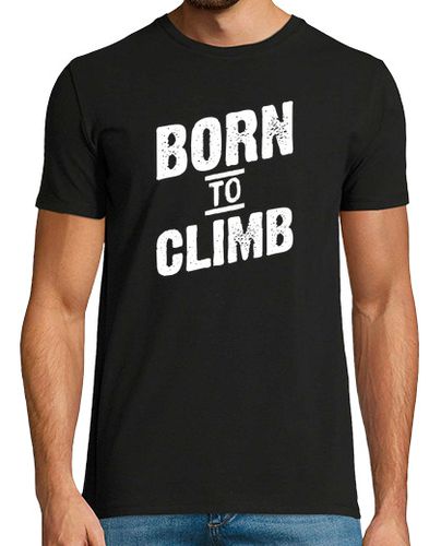 Camiseta nacido para escalar regalo - latostadora.com - Modalova
