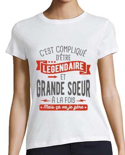 Camiseta mujer legendaria y hermana mayor - latostadora.com - Modalova