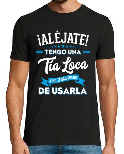 Camiseta Aléjate Tengo Una Tía Loca Tía y Sobrino Regalo Familia Humor - latostadora.com - Modalova