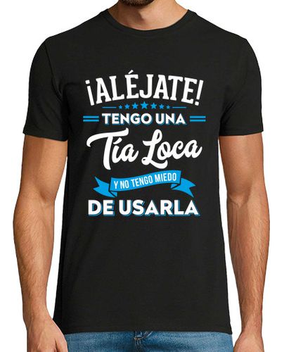 Camiseta Aléjate Tengo Una Tía Loca Tía y Sobrino Regalo Familia Humor laTostadora - latostadora.com - Modalova