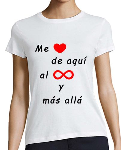 Camiseta mujer Me quiero hasta el infinito - latostadora.com - Modalova
