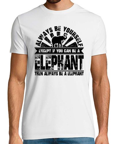 Camiseta siempre sé tú mismo puede ser un elefan - latostadora.com - Modalova
