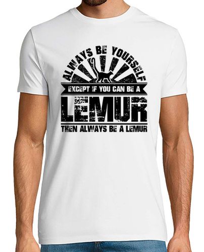 Camiseta siempre sé tú mismo puede ser un lémur - latostadora.com - Modalova