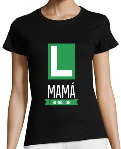 Camiseta Mujer Manga Corta Mamá En Prácticas - Día de La Madre laTostadora - latostadora.com - Modalova