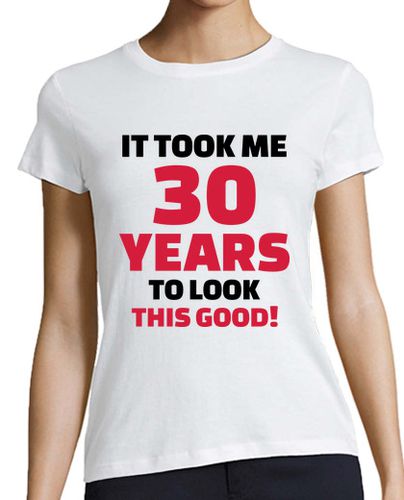 Camiseta mujer me tomó 30 años para mirar esto bueno - latostadora.com - Modalova
