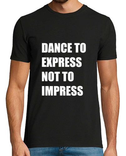 Camiseta Dance To Express Not To Impress - latostadora.com - Modalova