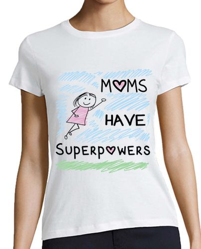 Camiseta mujer Moms have Superpowers - latostadora.com - Modalova