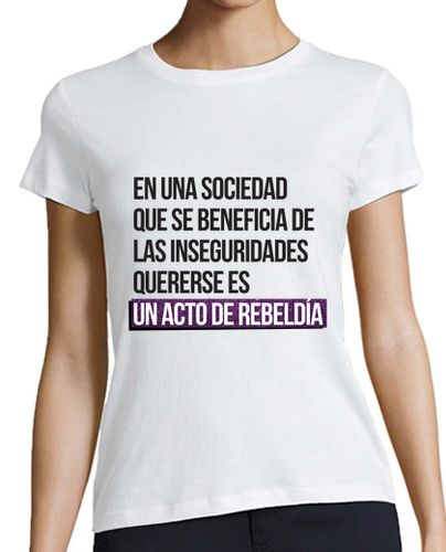 Camiseta mujer Quererse es ser rebelde - Mujer, manga corta, blanca, calidad premium - latostadora.com - Modalova