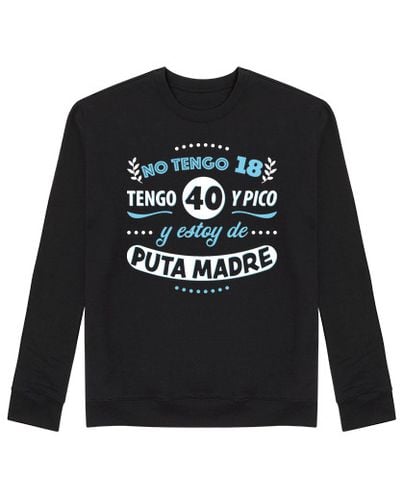 Sudadera Sin Capucha Unisex No tengo 18 tengo 40 y pico laTostadora - latostadora.com - Modalova