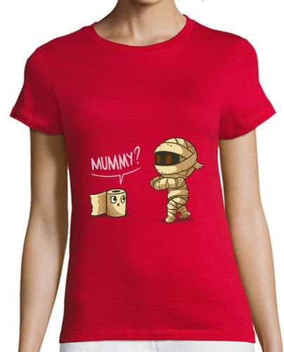 Camiseta mujer Mummy? Is that you? laTostadora - latostadora.com - Modalova