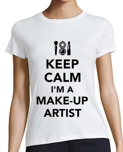 Camiseta mujer mantener la calma que soy un artista de maquillaje - latostadora.com - Modalova
