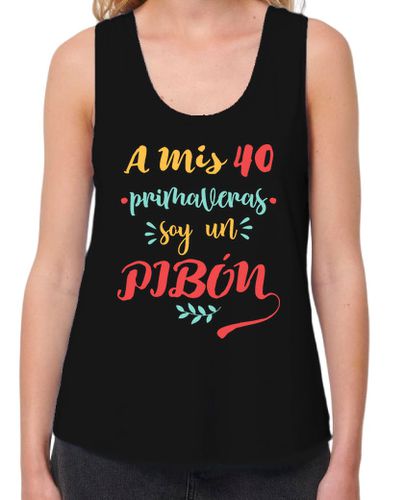 Camiseta mujer A mis 40 primaveras soy un pibón laTostadora - latostadora.com - Modalova