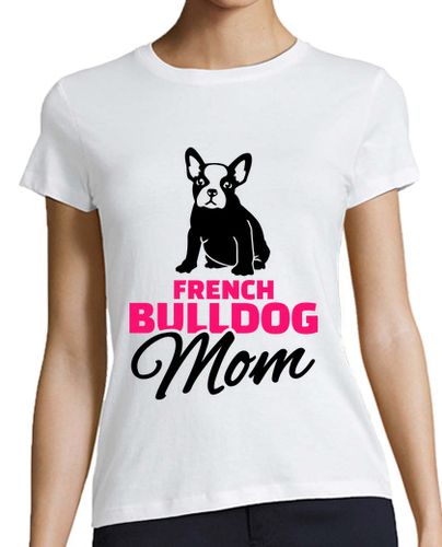 Camiseta mujer francés bulldog madre - latostadora.com - Modalova