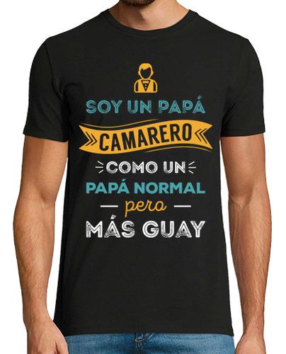 Camiseta Hombre Manga Corta Soy un Papá Camarero, Como Un Papá Normal, Pero Más Guay, Día del Padre laTostadora - latostadora.com - Modalova