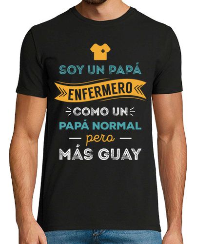 Camiseta Soy un Papá Enfermero, Como Un Papá Normal, Pero Más Guay, Día del Padre - latostadora.com - Modalova