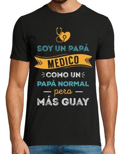 Camiseta Soy un Papá Médico, Como Un Papá Normal, Pero Más Guay, Día del Padre - latostadora.com - Modalova