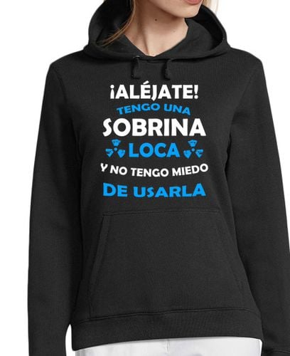 Sudadera Con Capucha Para Mujer Aléjate, Sobrina loca miedo de usarla laTostadora - latostadora.com - Modalova