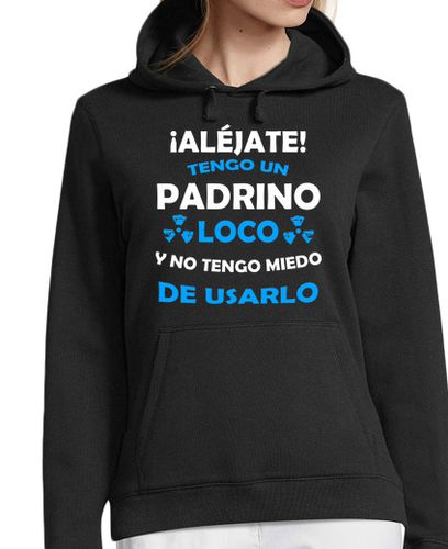 Sudadera Con Capucha Para Mujer Aléjate, Padrino loco miedo de usarlo laTostadora - latostadora.com - Modalova