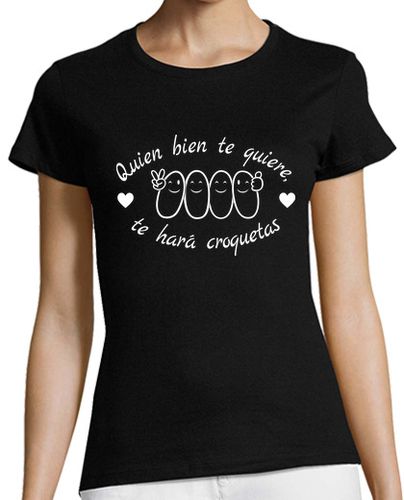 Camiseta mujer Quien bien te quiere, te hará croquetas (blanco) - latostadora.com - Modalova