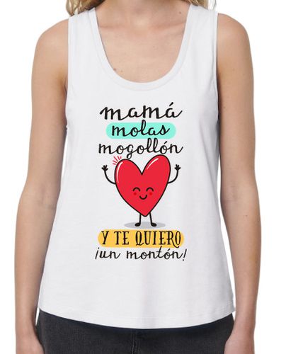 Camiseta mujer Mamá molas mogollón y te quiero ¡un montón! - latostadora.com - Modalova