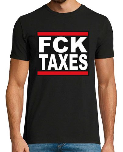 Camiseta FCK TAXES Hombre, manga corta, negra, calidad extra - latostadora.com - Modalova
