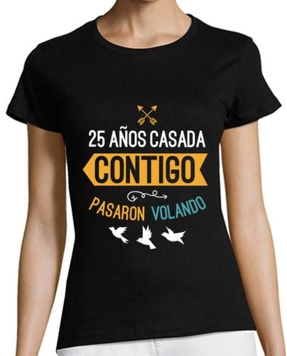 Camiseta Mujer Manga Corta 25 Años Casada Contigo Pasaron Volando laTostadora - latostadora.com - Modalova