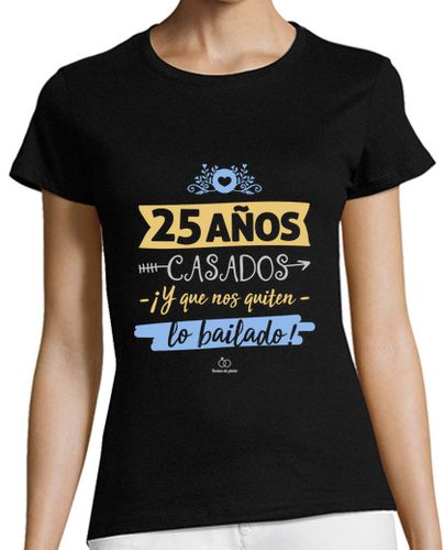 Camiseta Mujer Manga Corta 25 Años Casados y Que Nos Quiten lo Bailado laTostadora - latostadora.com - Modalova