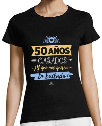 Camiseta mujer 50 Años Casados y Que Nos Quiten lo Bailado laTostadora - latostadora.com - Modalova