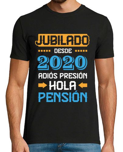 Camiseta Hombre Manga Corta Jubilado Desde 2020, Adiós Presión Hola Pensión laTostadora - latostadora.com - Modalova