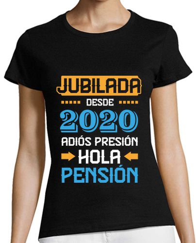 Camiseta mujer Jubilada Desde 2020, Adiós Presión Hola Pensión - latostadora.com - Modalova
