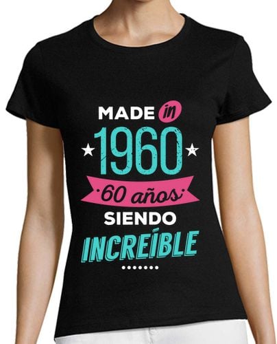 Camiseta Mujer Manga Corta Made in 1960, 60 Años Siendo Increíble laTostadora - latostadora.com - Modalova