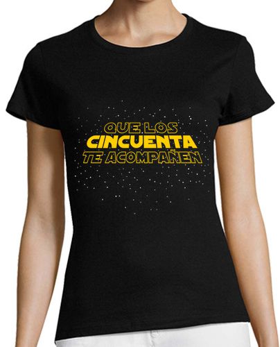 Camiseta mujer Que Los Cincuenta Te Acompañen Regalo 50 Cumpleaños 50 Años laTostadora - latostadora.com - Modalova