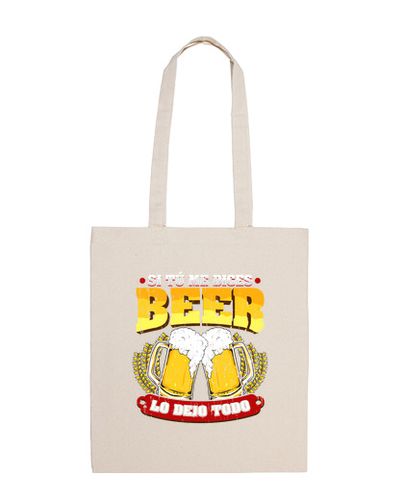 Bolsa Si Tú Me Dices Beer Regalo Cerveza Humor Alcohol - latostadora.com - Modalova
