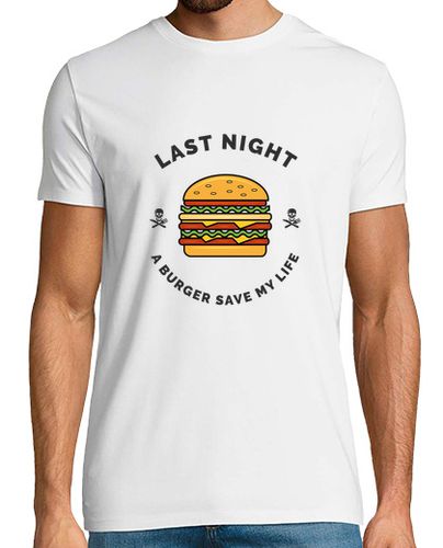 Camiseta anoche una hamburguesa me salvó la vida - latostadora.com - Modalova