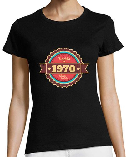 Camiseta mujer Nacida en 1970, Edición Limitada - latostadora.com - Modalova
