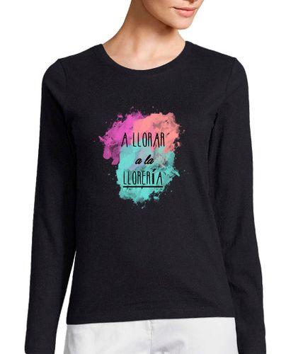 Camiseta Mujer Manga Larga A llorar a la lloreria negra laTostadora - latostadora.com - Modalova