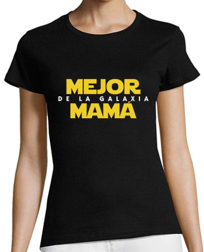 Camiseta mujer Mejor Mama de la Galaxia SW - latostadora.com - Modalova