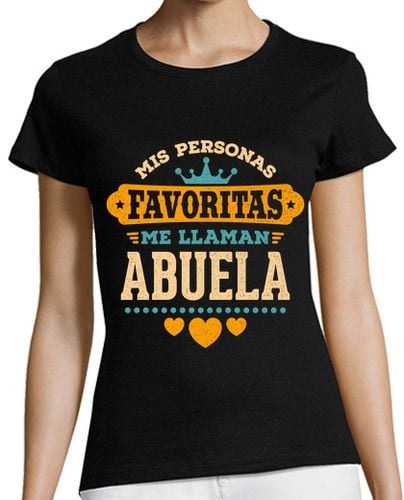 Camiseta Mujer Manga Corta Mis Personas Favoritas Me Llaman Abuela Regalo Del Día De La Madre laTostadora - latostadora.com - Modalova