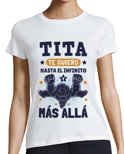 Camiseta mujer Te Quiero Tita Hasta el Infinito v2 - latostadora.com - Modalova