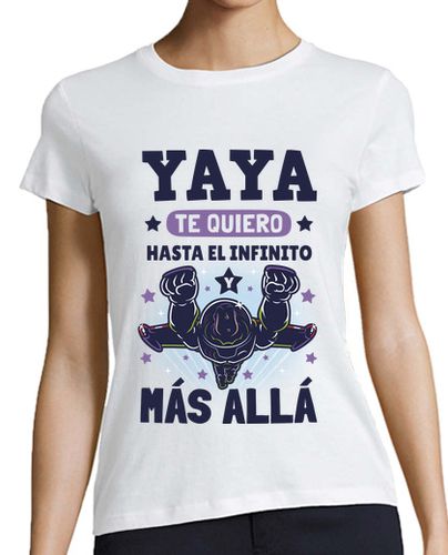 Camiseta mujer Te Quiero Yaya Hasta el Infinito v2 - latostadora.com - Modalova