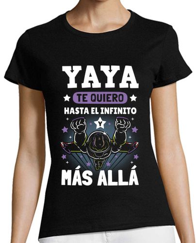 Camiseta mujer Te Quiero Yaya Hasta el Infinito - latostadora.com - Modalova
