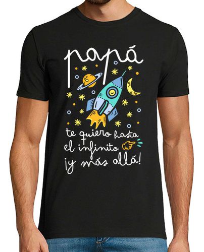 Camiseta Hombre Manga Corta Papá te quiero hasta el infinito y más allá laTostadora - latostadora.com - Modalova