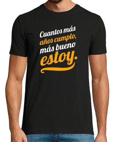 Camiseta Cuantos más años cumplo más bueno estoy laTostadora - latostadora.com - Modalova