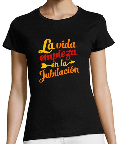 Camiseta mujer La vida empieza en la Jubilación - latostadora.com - Modalova