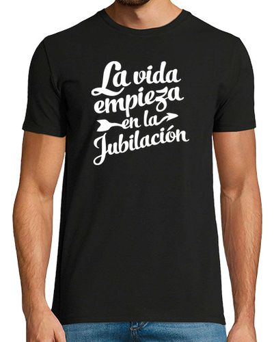 Camiseta La vida empieza en la Jubilación - latostadora.com - Modalova