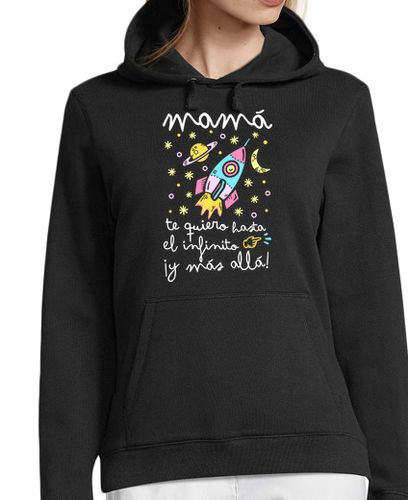 Sudadera Con Capucha Para Mujer Mamá te quiero hasta el infinito y más laTostadora - latostadora.com - Modalova