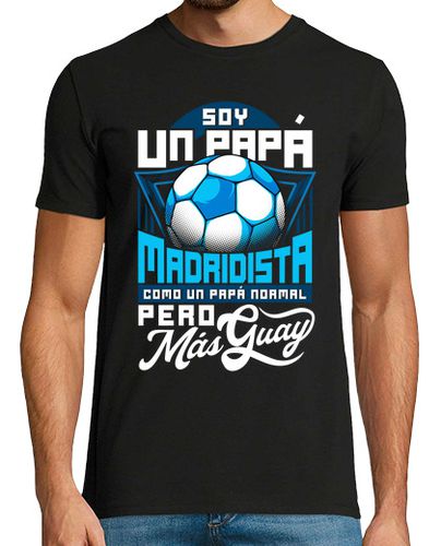 Camiseta Soy Un Papá Madridista Guay Regalo Día Del Padre Hincha Fútbol Real Madrid - latostadora.com - Modalova